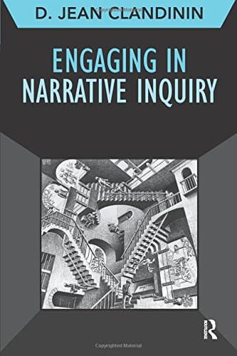 Engaging in Narrative Inquiry (Developing Qualitative Inquiry)