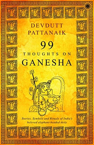 99 Thoughts on Ganesha