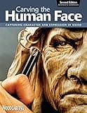 Carving the Human Face, Second Edition, Revised & Expanded