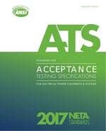 NETA ATS-2017 Standard for Acceptance Testing Specifications for Electrical Power Equipment and Systems, 2017 Edition