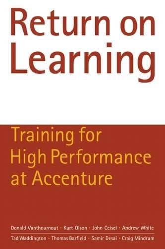 Return on Learning: Training for High Performance at Accenture