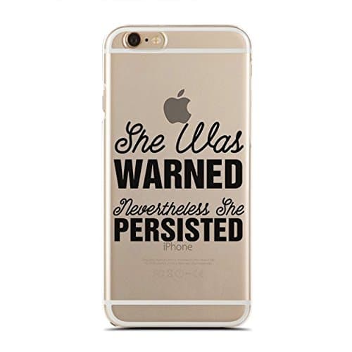 Clear Snap-On case - Compatible for iPhone 6 Plus/6S Plus - Super Slim Case - She was Warned, Nevertheless She Persisted - Feminist - Misandrist (C) Andre Gift Shop