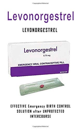 LEVONORG£STR£L: EFFECTIVE Emergency BIRTH CONTROL SOLUTION after UNPROTECTED INTERCOURSE Paperback – 4 May 2019