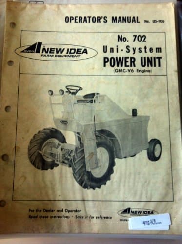 New Idea 702 Uni-System Power Unit [GMC V6 engine] Operators Manual