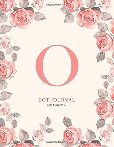 O Dot journal Notebook: Pink Floral Monogram Initial O Notebook for Women and Girls (8.5 x 11 Dot Grid Paper for Bullet Journaling), 120 Pages (floral and I notebook) Paperback – July 29, 2019