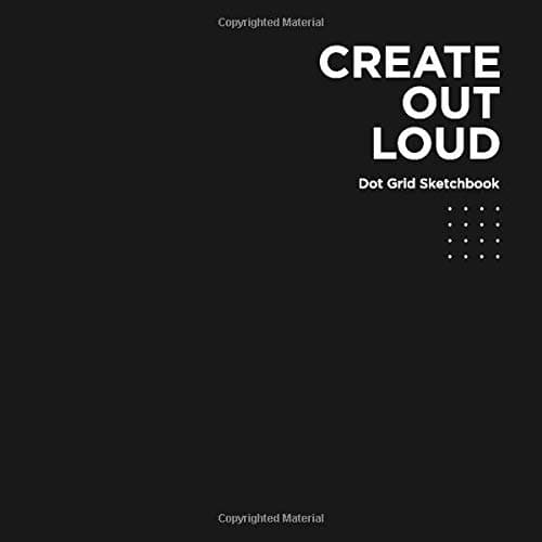 Create Out Loud: Dot Grid Sketchbook