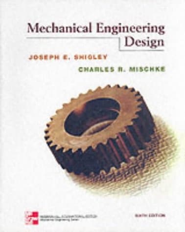 Mechanical Engineering Design Paperback – March 1, 2001