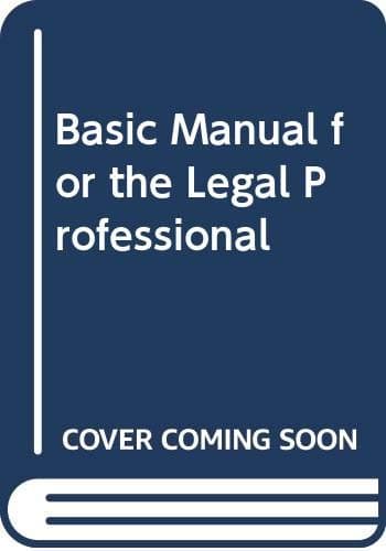 Basic Manual for the Legal Professional