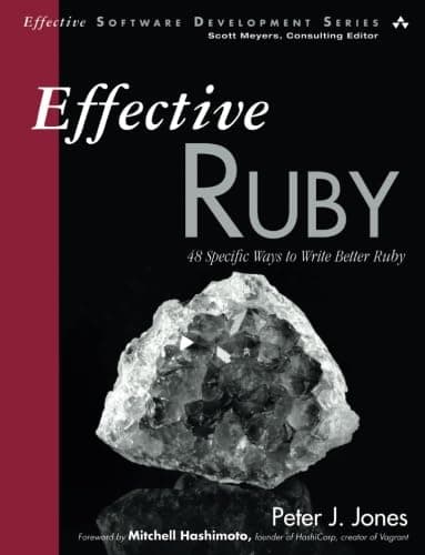Effective Ruby: 48 Specific Ways to Write Better Ruby (Effective Software Development Series) Paperback – Import, 25 September 2014
