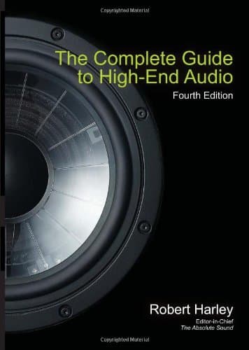 The Complete Guide to High-End Audio