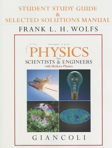 Student Study Guide & Selected Solutions Manual for Physics for Scientists & Engineers with Modern Physics Vols. 2 & 3 (Chs.21-44)