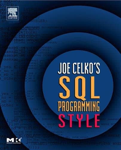 Joe Celko's SQL Programming Style