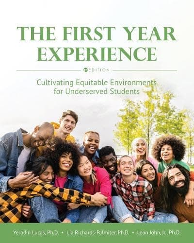 The First Year Experience: Cultivating Equitable Environments for Underserved Students
