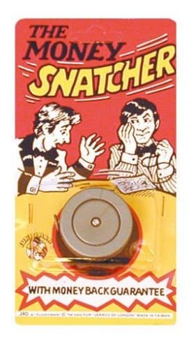 JOKE: MONEY SNATCHER