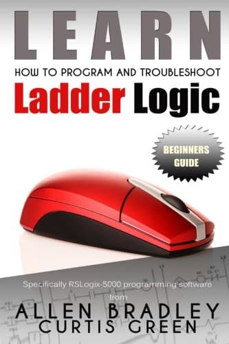 Learn How To Program And Troubleshoot Ladder Logic