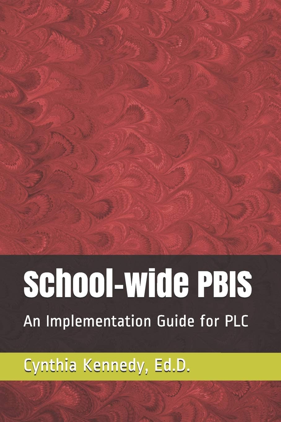 School-Wide Pbis: An Implementation Guide for Plc