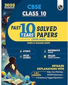 PW CBSE Class 10 PYQs - Past 10 Years Solved Papers For 2025-2026 Exams | Delhi & Outside Delhi Science, Mathematics, Social Science, English | NCERT Reference with Steps Marking PW (PW)