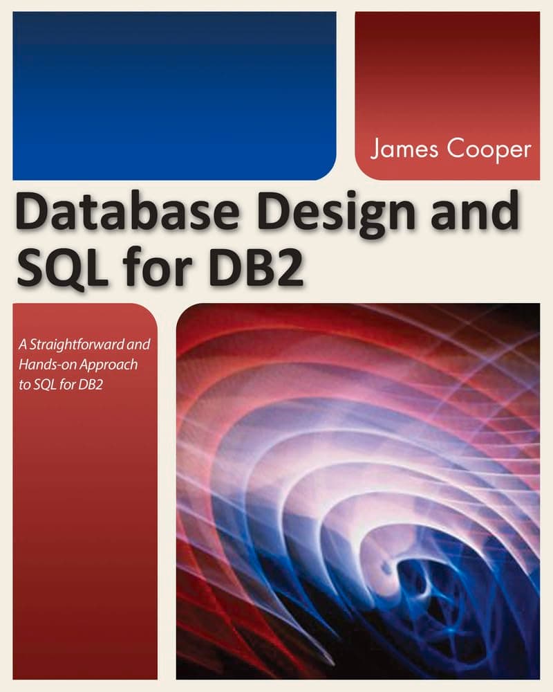 Database Design and SQL for DB2 Illustrated Edition