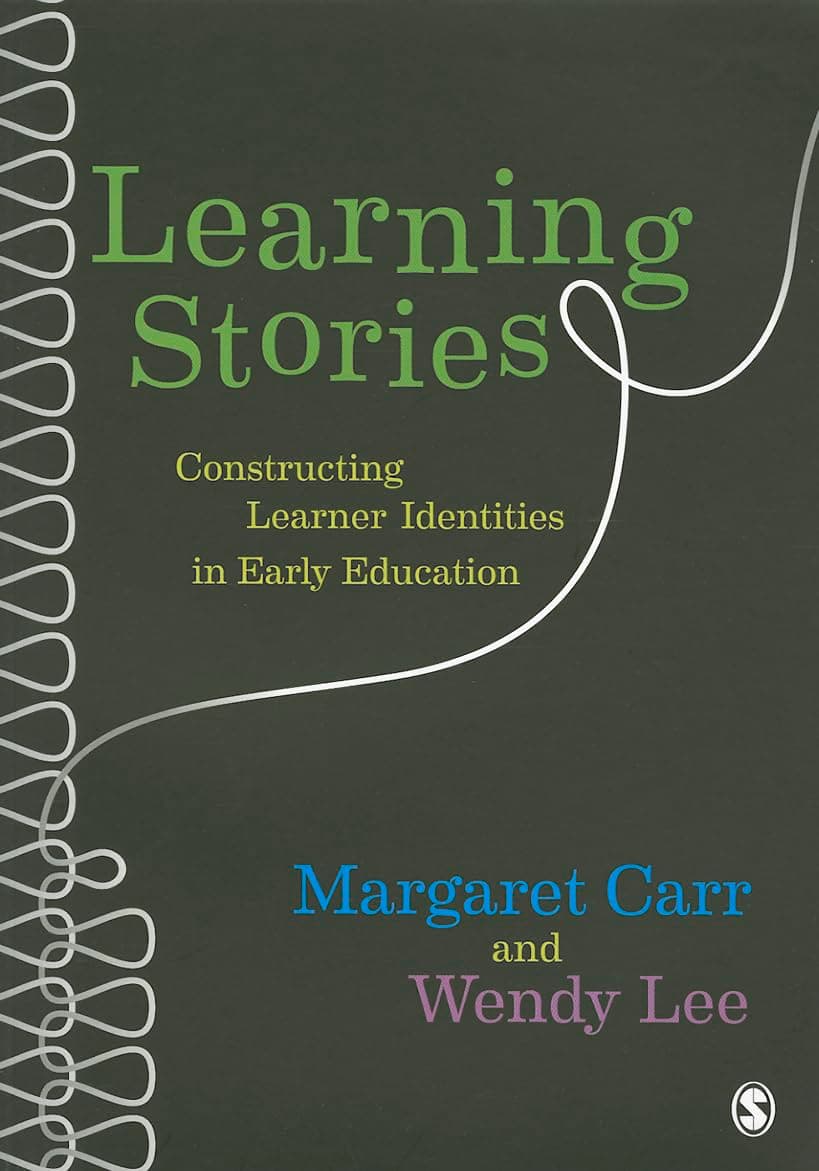 Learning Stories: Constructing Learner Identities in Early Education 1st Edition
