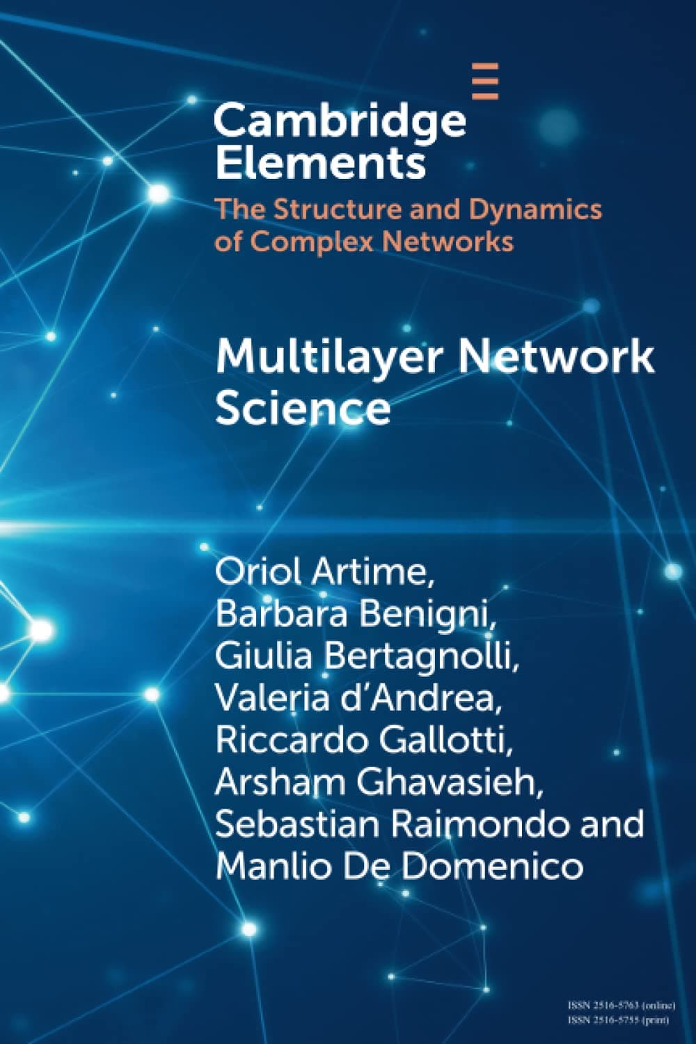 MULTILAYER NETWORK SCIENCE: From Cells to Societies (Elements in Structure and Dynamics of Complex Networks)