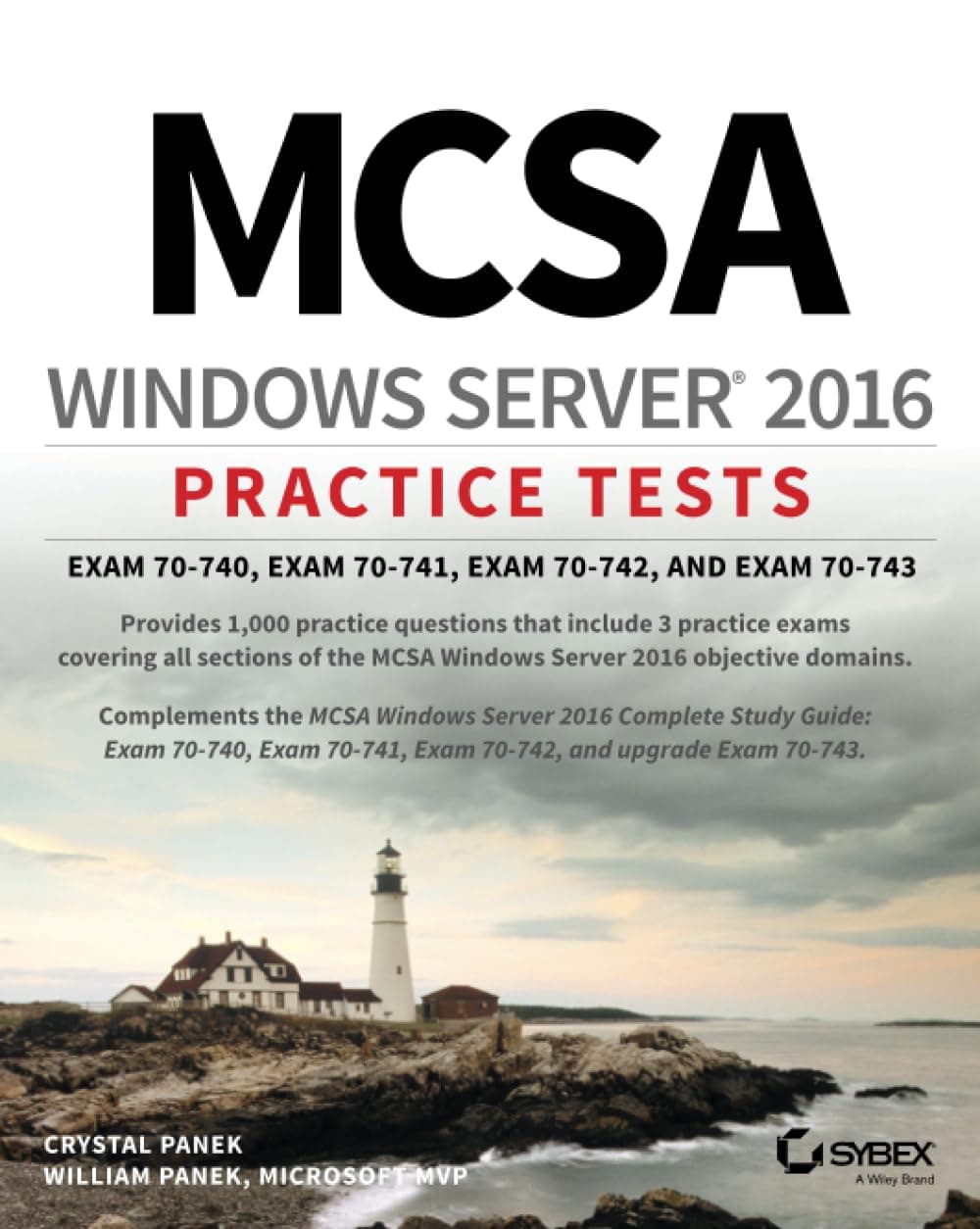 MCSA Windows Server 2016 Practice Tests: Exam 70–740, Exam 70–741, Exam 70–742, and Exam 70–743