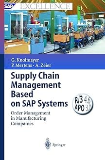 Supply Chain Management Based on SAP Systems: Order Management in Manufacturing Companies (SAP Excellence) Hardcover – Illustrated, 22 Jan. 2002