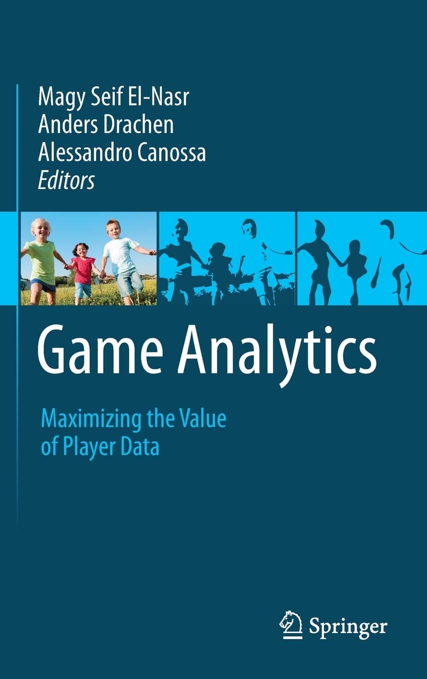 Springer Game Analytics: Maximizing the Value of Player Data