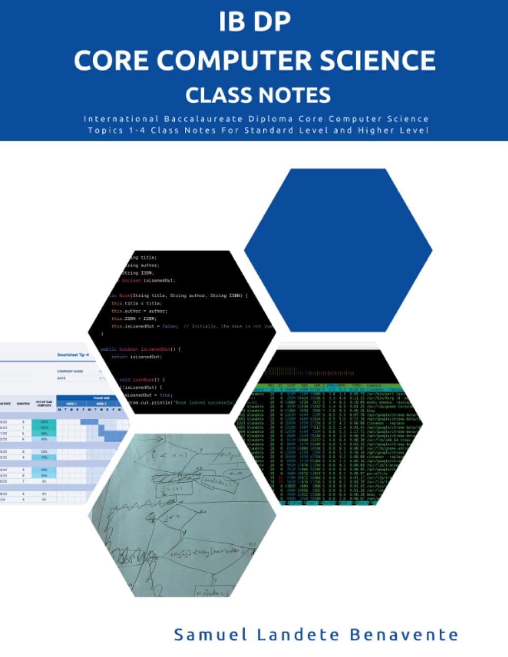 IB DP Core Computer Science Class Notes - Student Edition: International Baccalaureate Diploma Core Computer Science Topics 1-4 Class Notes For ... and Standard Level (IB DP Computer Science)