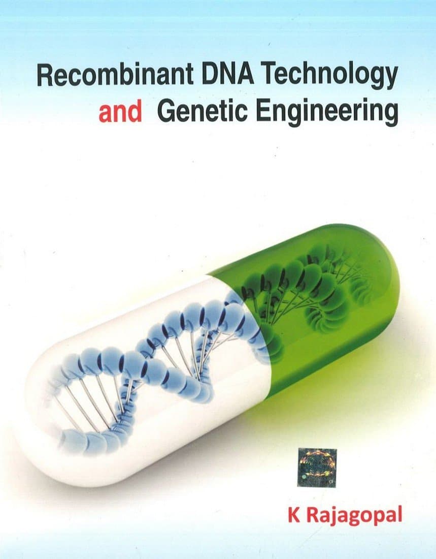 Recombinant Dna Technology and Genetic Engineering
