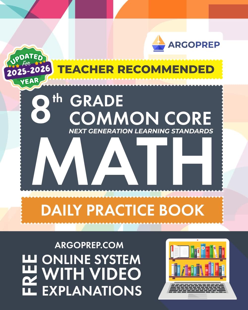 8th Grade Common Core Math: Daily Practice Workbook | 1000+ Practice Questions and Video Explanations | Argo Brothers (Common Core Math by ArgoPrep)