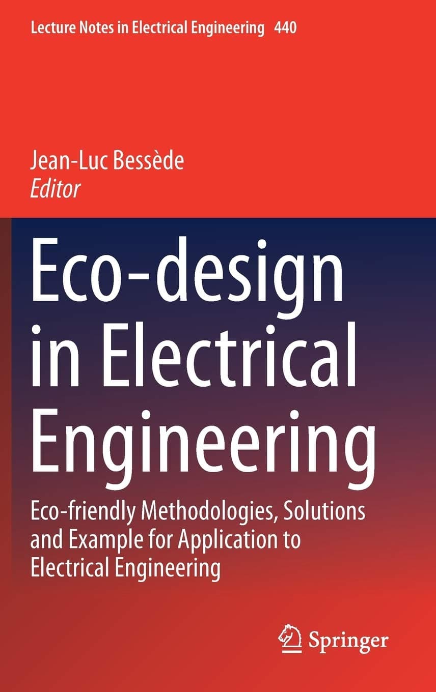 Eco-Design in Electrical Engineering: Eco-Friendly Methodologies, Solutions and Example