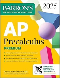 AP Precalculus Premium, 2025: Prep Book with 3 Practice Tests + Comprehensive Review + Online Practice (Barron's AP Prep)