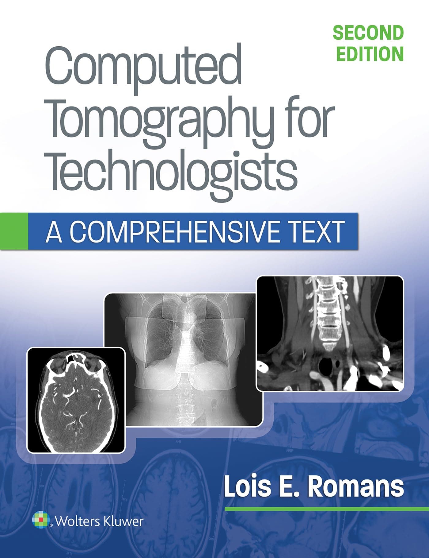 COMPUTED TOMOGRAPHY FOR TECHNOLOGISTS A COMPREHENSIVE TEXT 2ED (PB 2019)