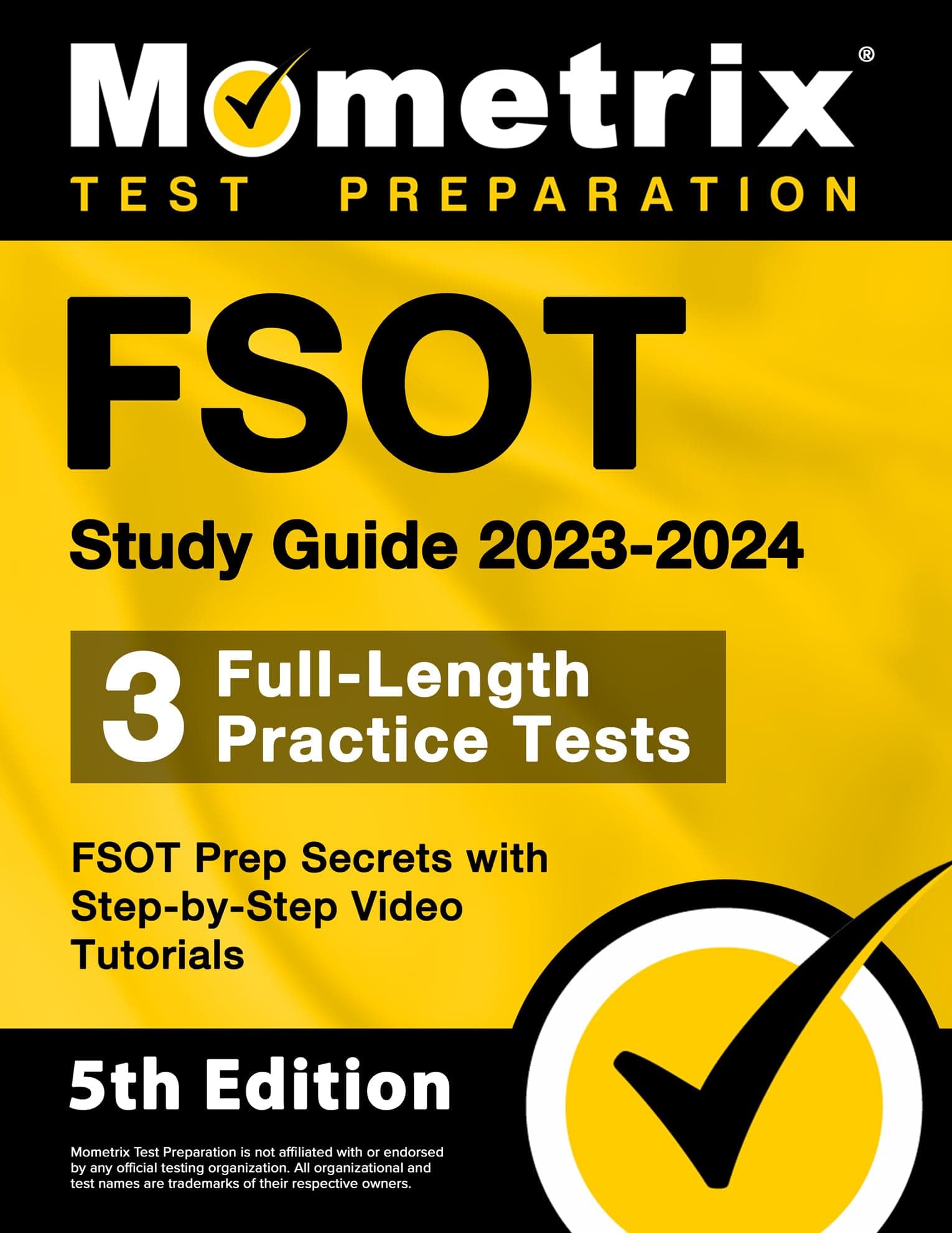 FSOT Study Guide 2023-2024 - 3 Full-Length Practice Tests, FSOT Prep Secrets with Step-by-Step Video Tutorials: 5th Edition
