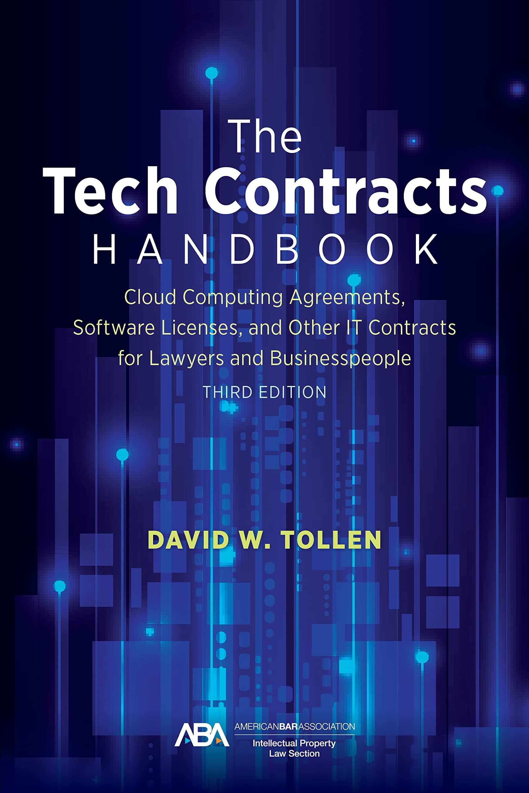 The Tech Contracts Handbook: Cloud Computing Agreements, Software Licenses, and Other IT Contracts for Lawyers and Businesspeople, Third Edition Paperback – 25 May 2021
