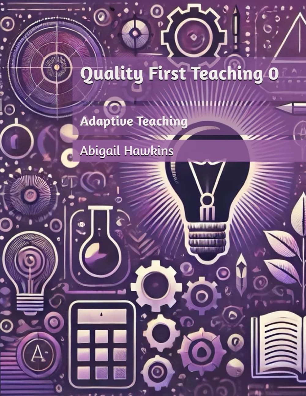 Quality First Teaching 0: Adaptive Teaching