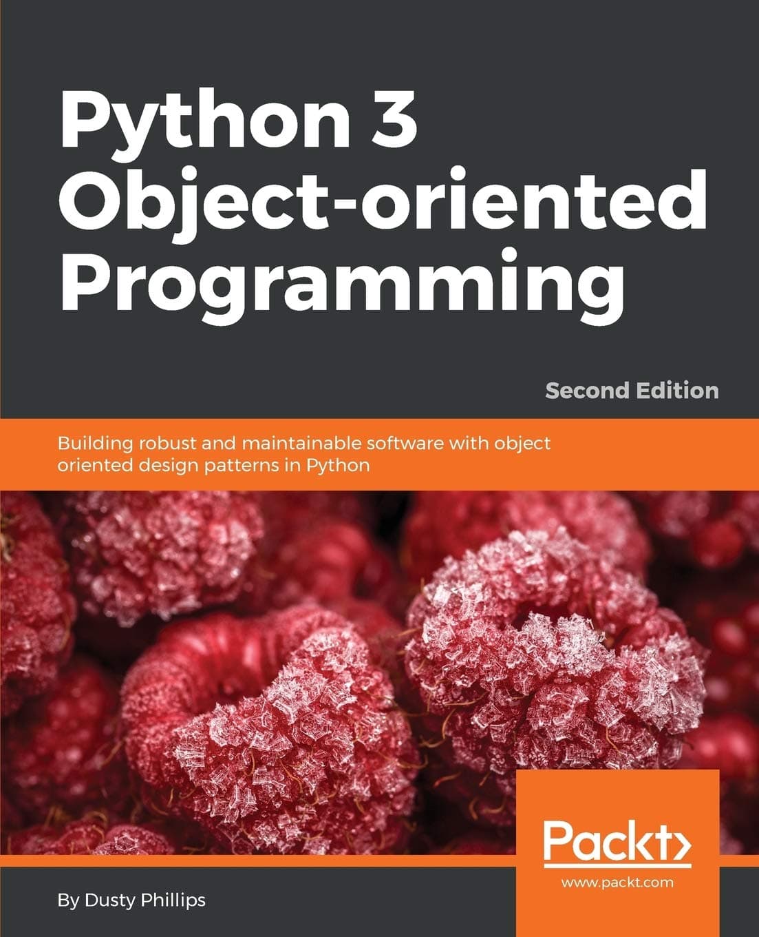 Python 3 Object-oriented Programming: Building robust and maintainable software with object oriented design patterns in Python