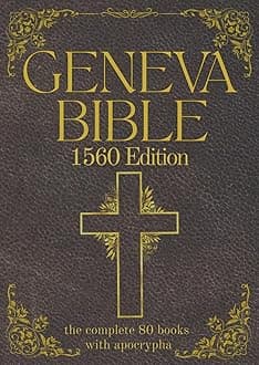 Geneva Bible 1560 Edition (Annotated) with Apocrypha: The Complete English Scriptures with 80 Books of the Old Testament, Lost Apocrypha & New Testament Paperback – 3 September 2024