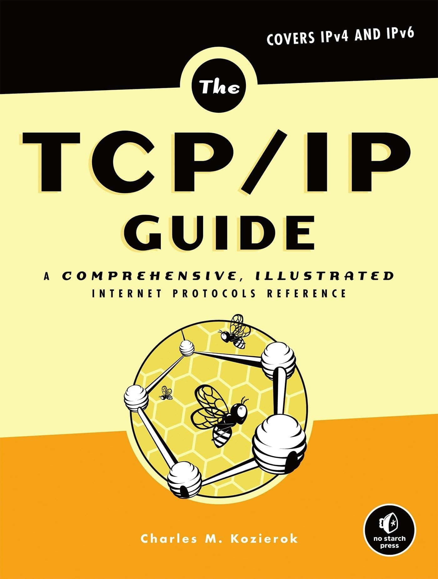 TCP/IP Guide: A Comprehensive, Illustrated Internet Protocols Reference Hardcover – Illustrated, October 14, 2005