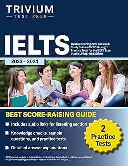 IELTS General Training 2023: Study Guide with 2 Full-Length Practice Tests for the International English Language Testing System Exam [Audio Links] [4th Edition]