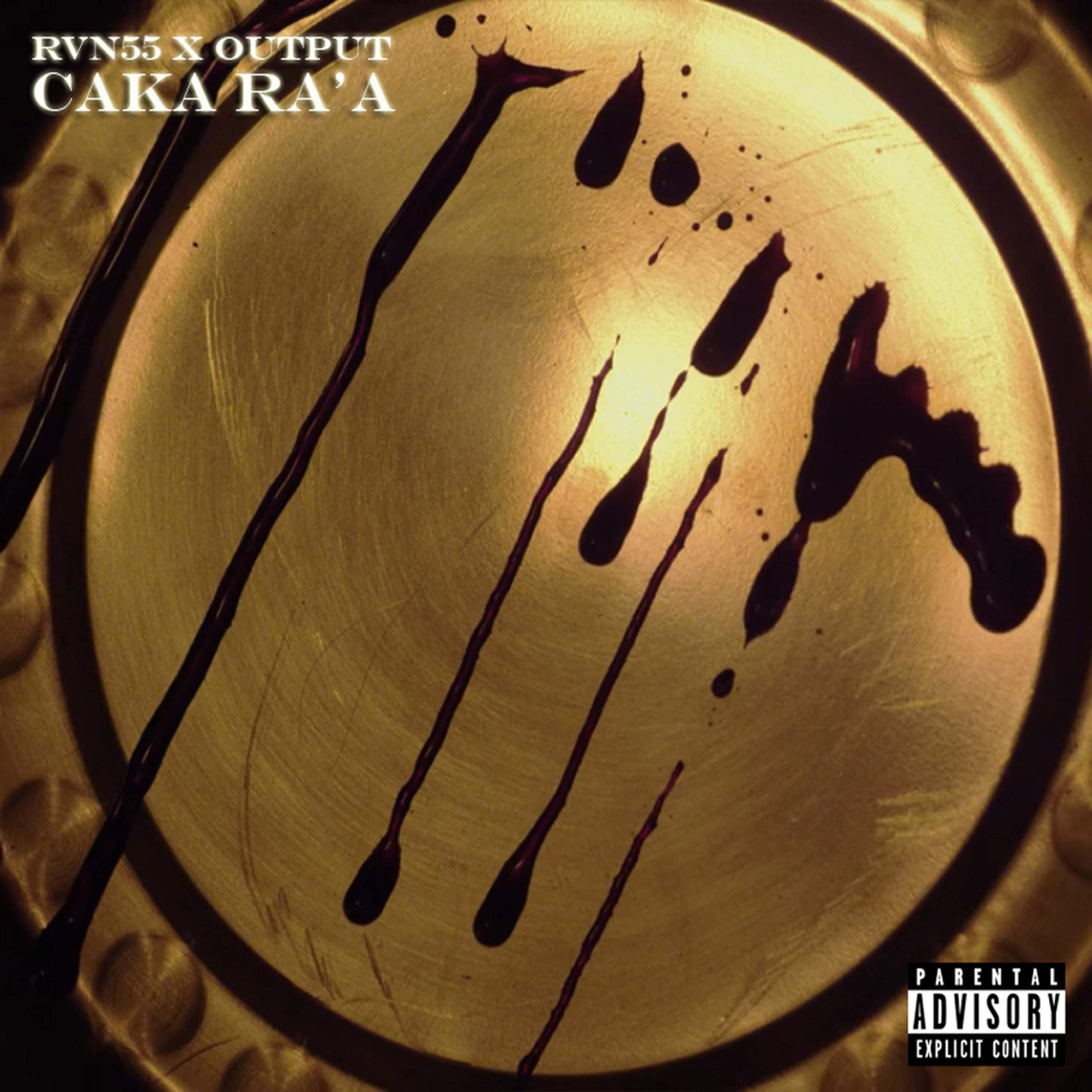Caka Ra'a (feat. Output) [Explicit]