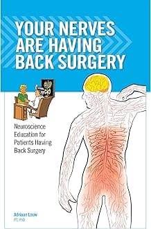 Your Nerves Are Having Back Surgery: Neuroscience Education for Patients Having Back Surgery Paperback – November 1, 2012