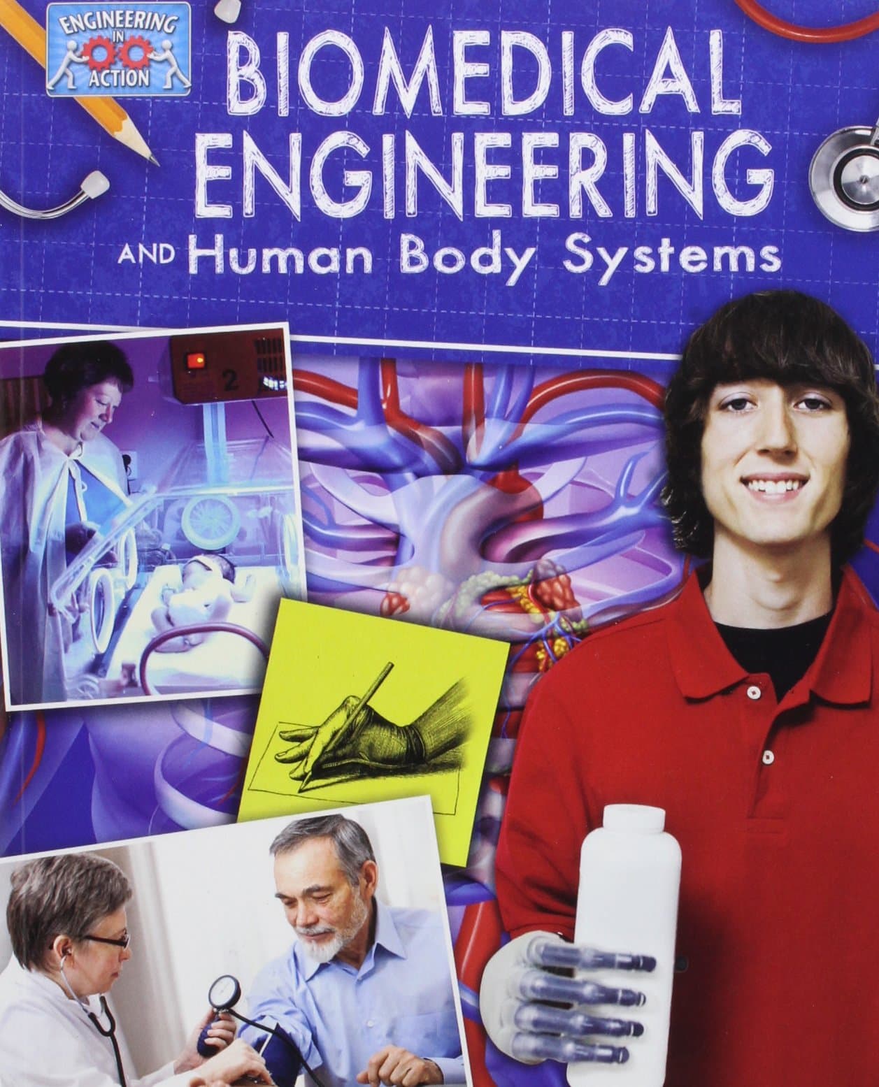 Biomedical Engineering and Human Body Systems (Engineering in Action)