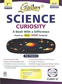 Golden Science Study Material Based on NEW NCERT Curiosity For Class 6 | For CBSE 2027 Exams | Summary | Solved NCERT Textual Questions | Sample ... Type Question | Video Animation: English