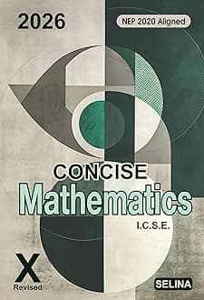 Selina Maths Class 10 ICSE 2026 Examinations | Latest Edition of Concise Mathematics Class 10 with Digital Access Code Inside the Book | Concise Maths Class 10 ICSE 2026 Edition