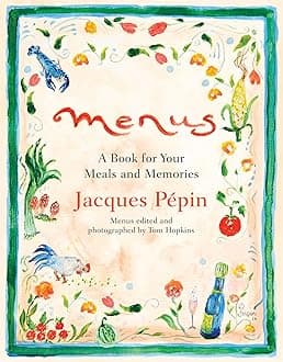 Menus: An Illustrated Dinner Journal to Record Menus, Guests, and Celebrations with Art by Jacques Pépin