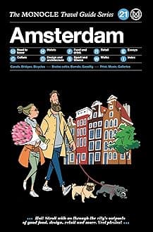 The Monocle Travel Guide to Amsterdam: Updated version